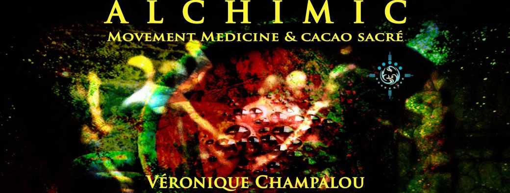 ALCHIMIC, Movement Medicine & Cacao Sacré