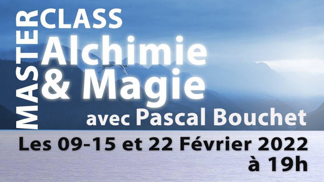 Alchimie et Magie en 3 niveaux avec Pascal Bouchet 