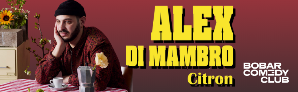 Alex Di Mambro dans Citron 