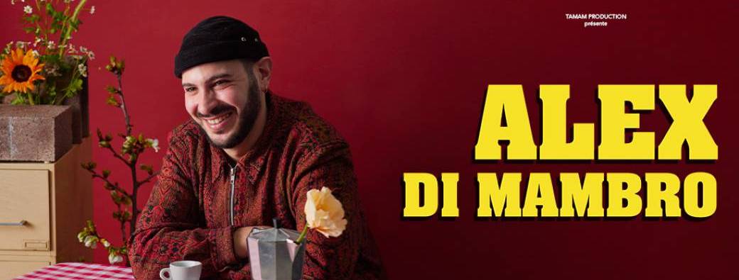 Alex Di Mambro - Spectacle Entier