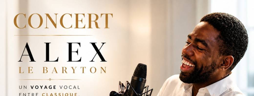 ALEX LE BARYTON  EN CONCERT