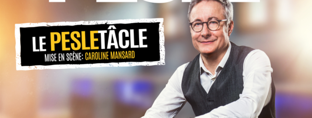 Alexandre Pesle dans Le Pesletacle
