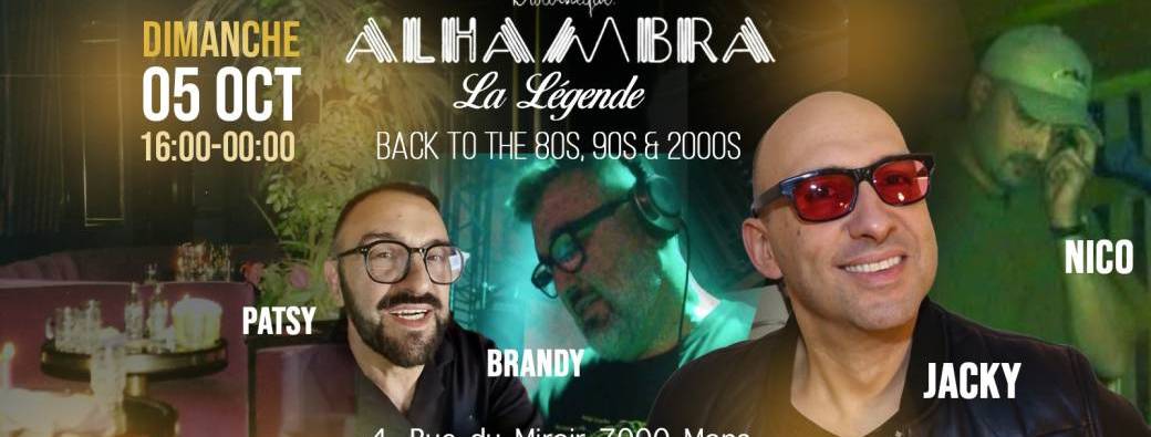 ALHAMBRA "LA LEGENDE" Back to the 80s, 90s & 2000s 