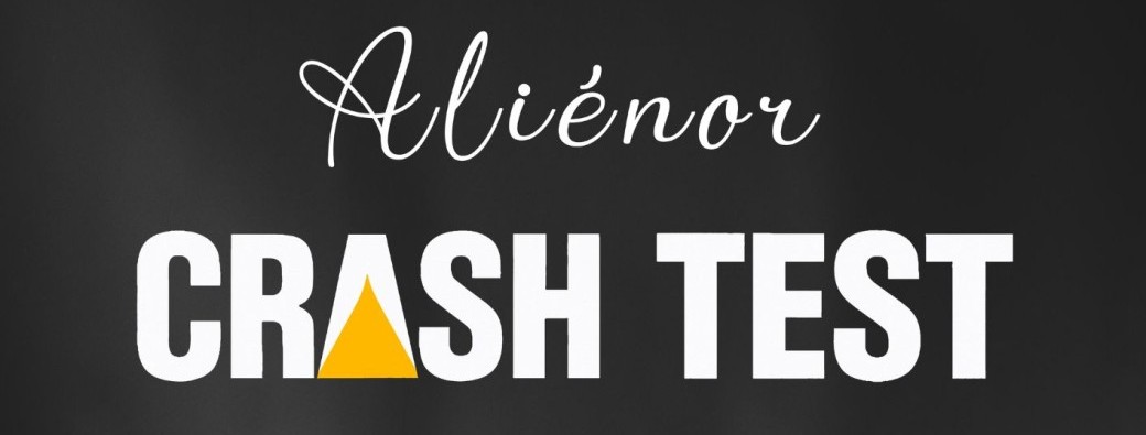 ALIÉNOR - Crash Test 