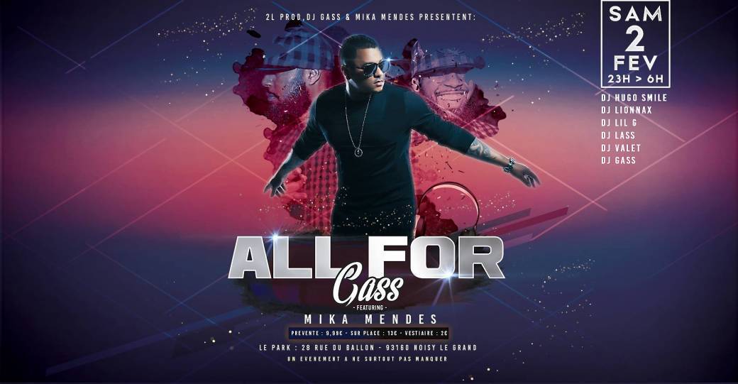 All 4 Gass Feat Mika Mendes - Samedi 2 Fevrier