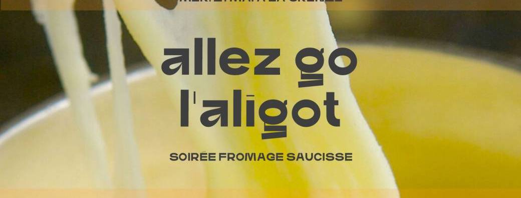 Allez Go l'Aligot ! 