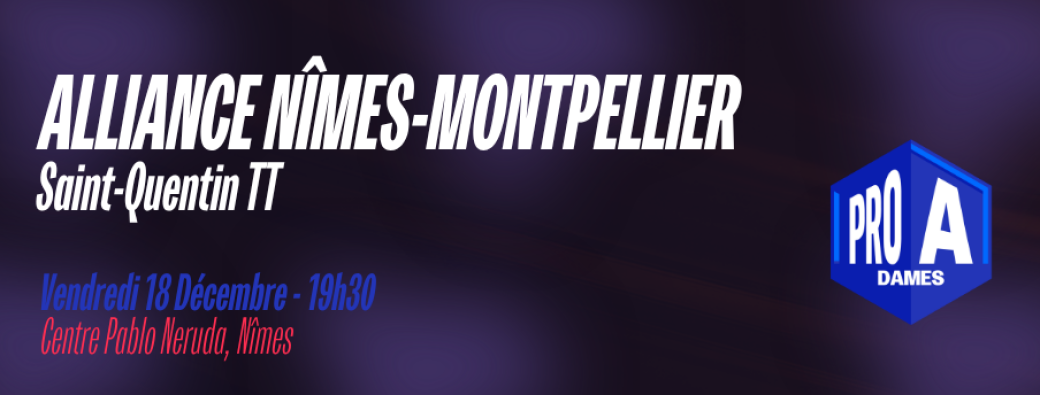 Alliance Nîmes-Montpellier vs Saint-Quentin TT - Pro A Dames