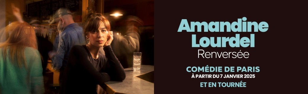 AMANDINE LOURDEL - “RENVERSEE”