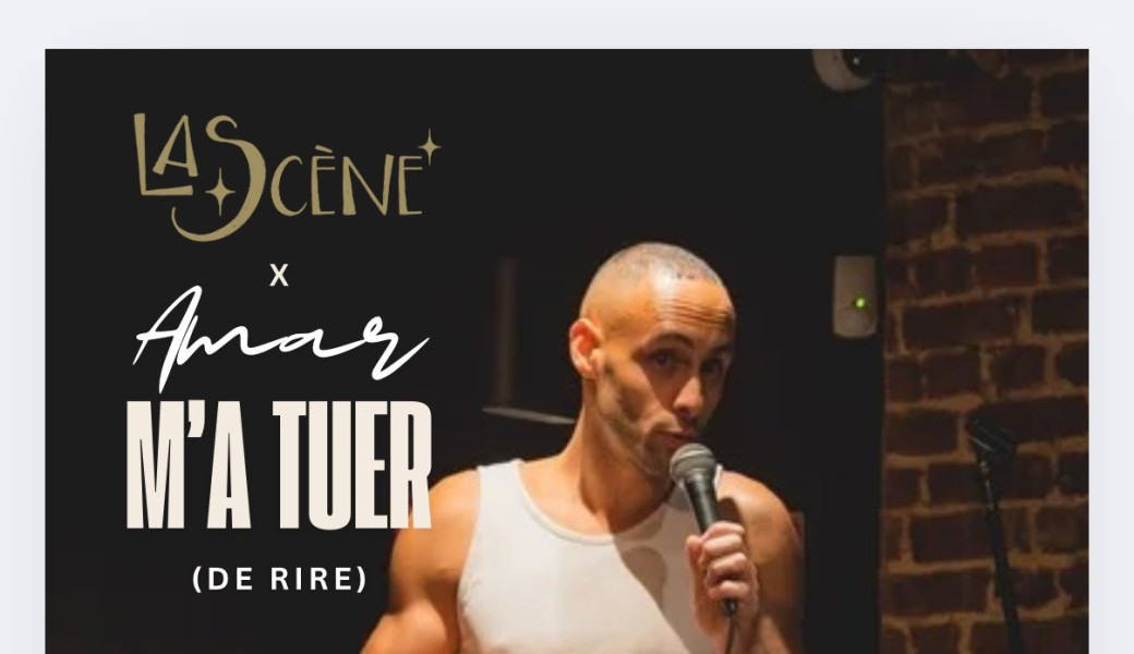 Amar m’a tuer (de rire) 