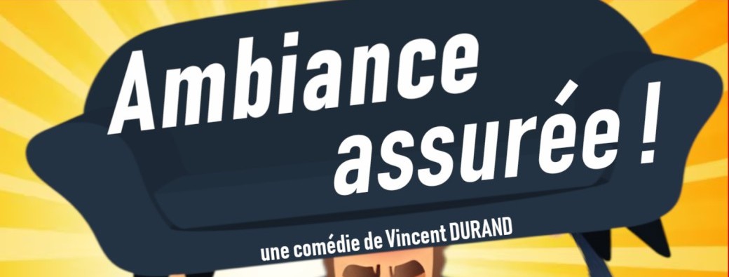 Ambiance assurée 