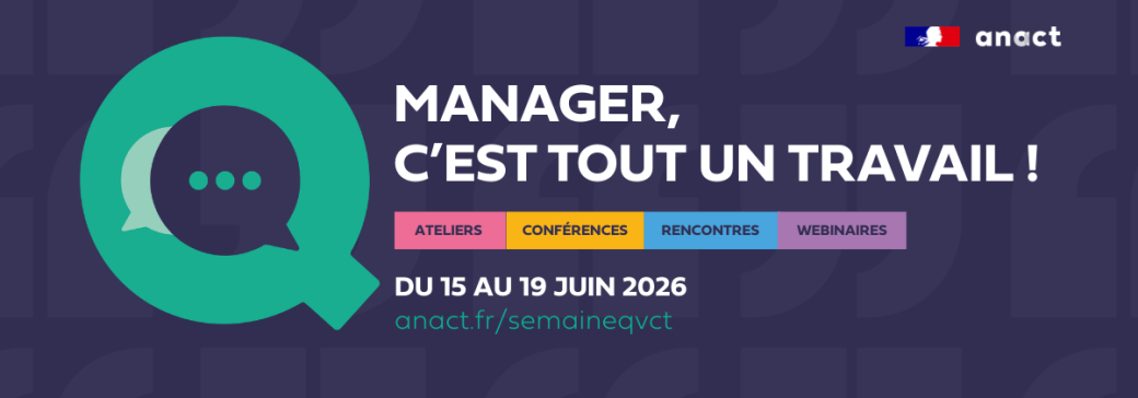 Améliorer la qualité de vie et des conditions de travail (QVCT) par le management
