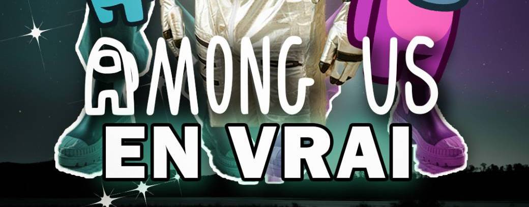 Among US en Vrai