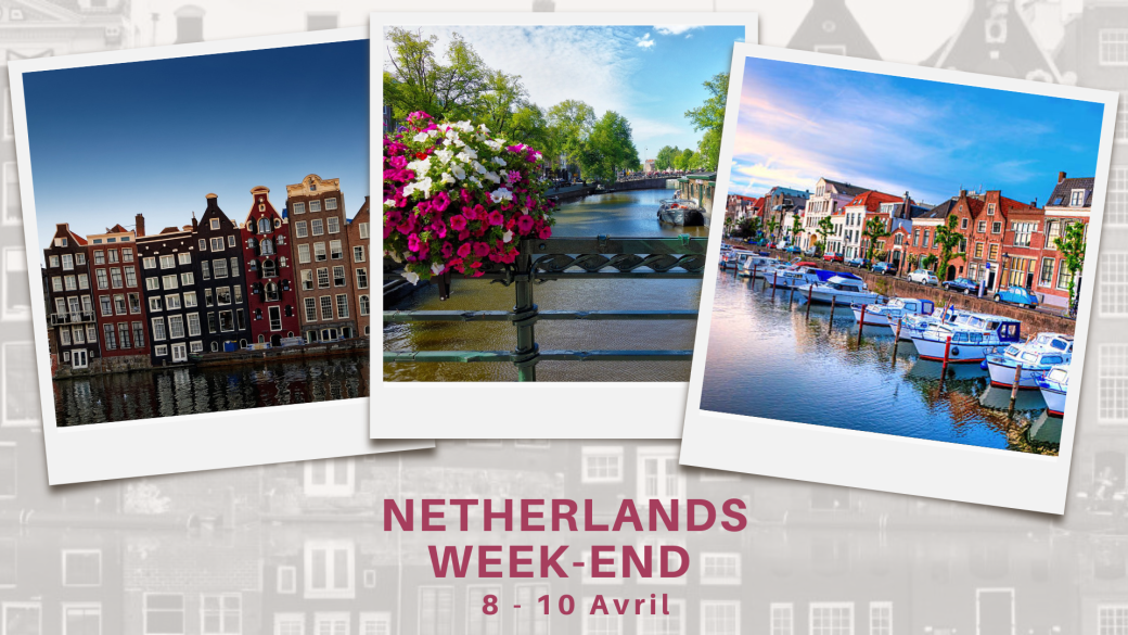 ✦Netherlands week-end✦