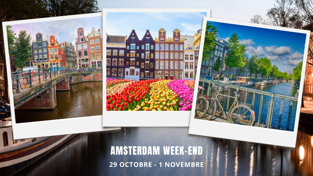 ✦Amsterdam Week-end (29/10 - 1/10)