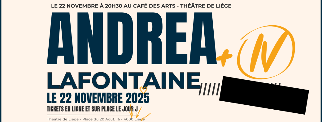 Andrea Lafontaine + IV au Théâtre de Liège