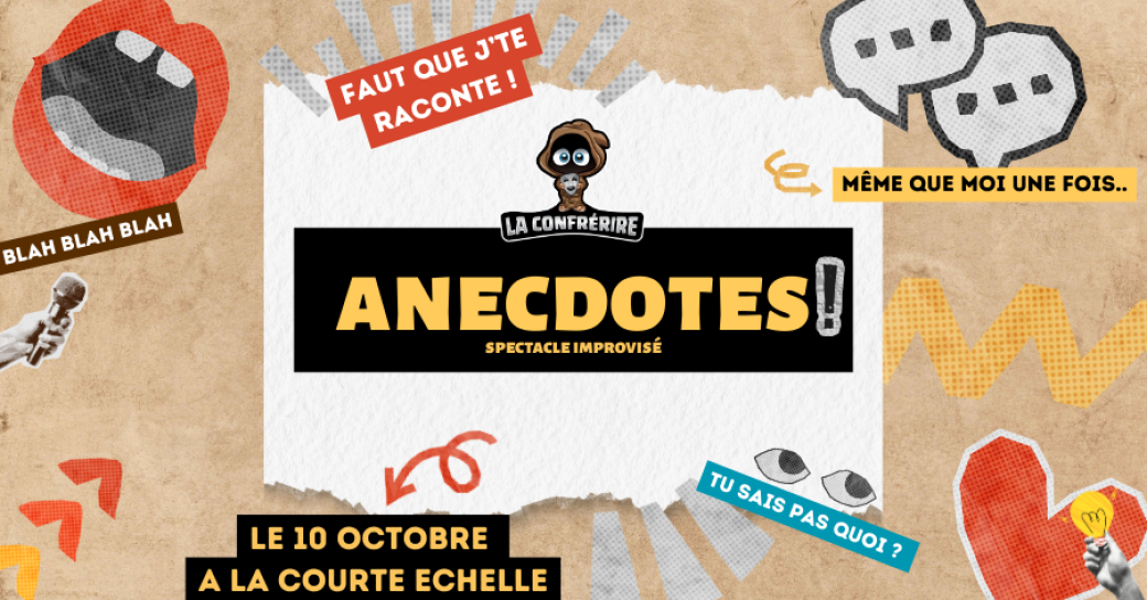 Anecdotes - Spectacle d'impro