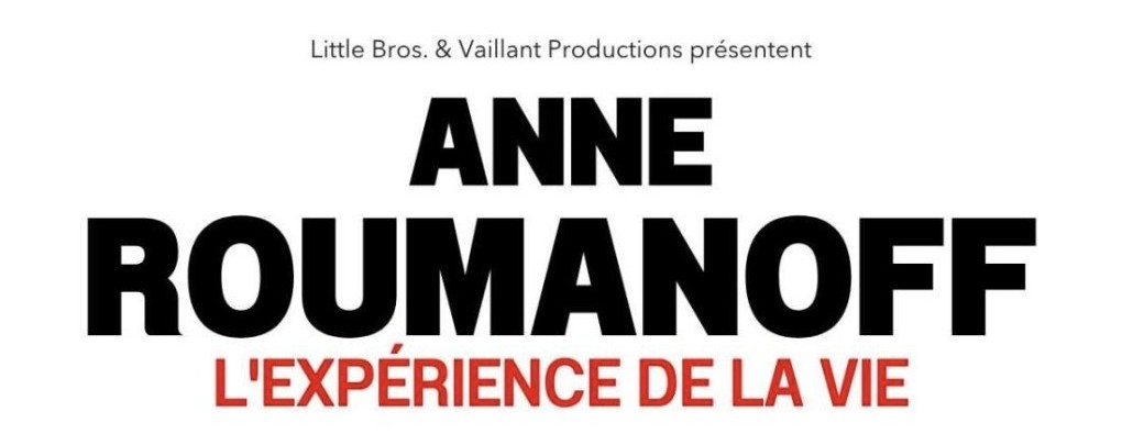 Anne Roumanoff : l Expérience de la vie