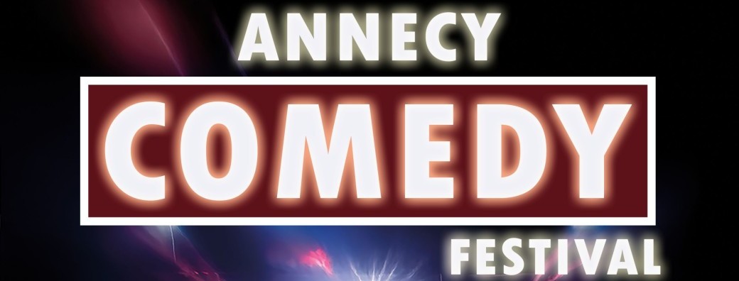 Annecy Comedy Festival:  LA soirée de l’humour