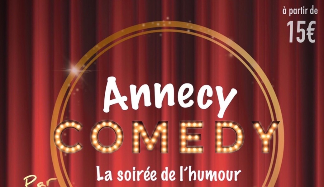 Annecy Comedy : LA soirée de l'humour !