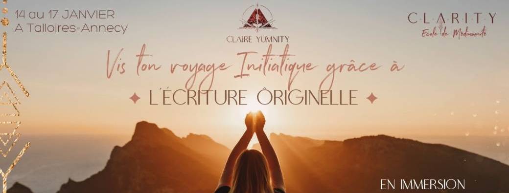 ANNECY/janvier - Vis ton voyage initiatique grâce à l'Ecriture Ôriginelle