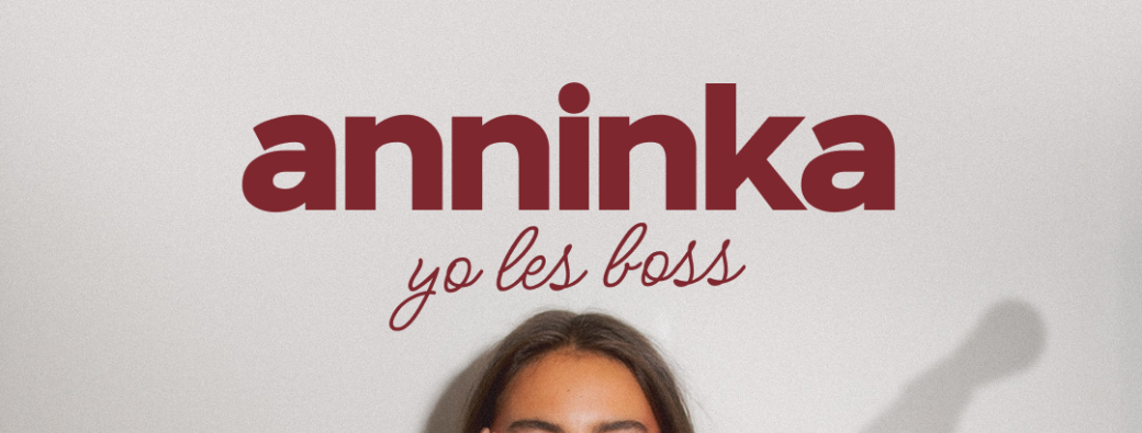 Anninka - Yo les boss