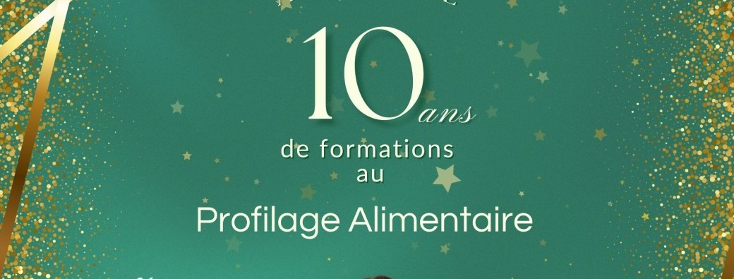 Fête 10 ans de formations au Profilage alimentaire