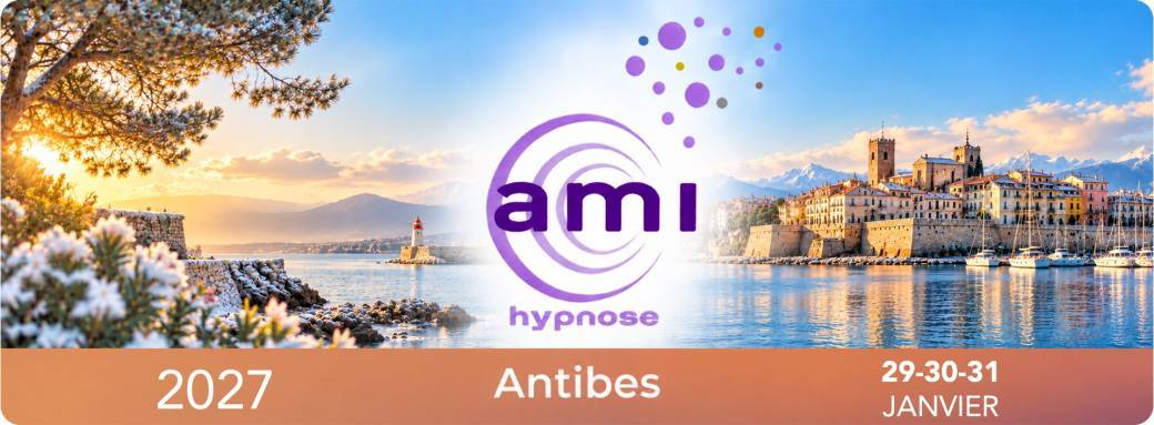 ANTIBES - A.M.I HYPNOSE - 29 - 30 - 31 JANVIER 2027