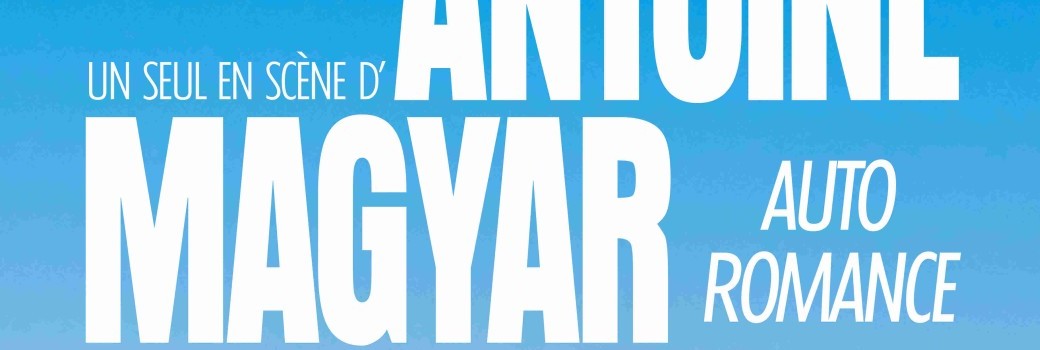Antoine Magyar dans "Auto Romance"
