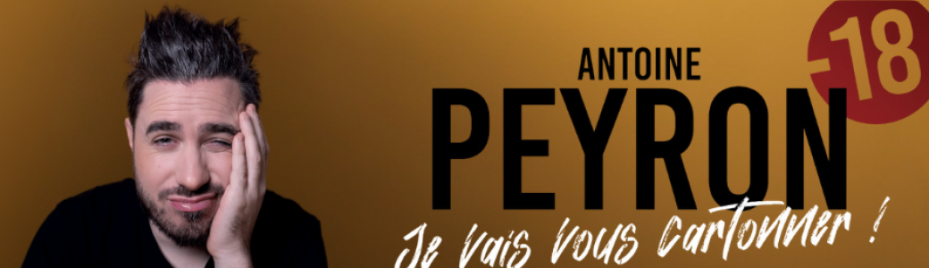 Antoine Peyron - Je vais vous cartonner ! 