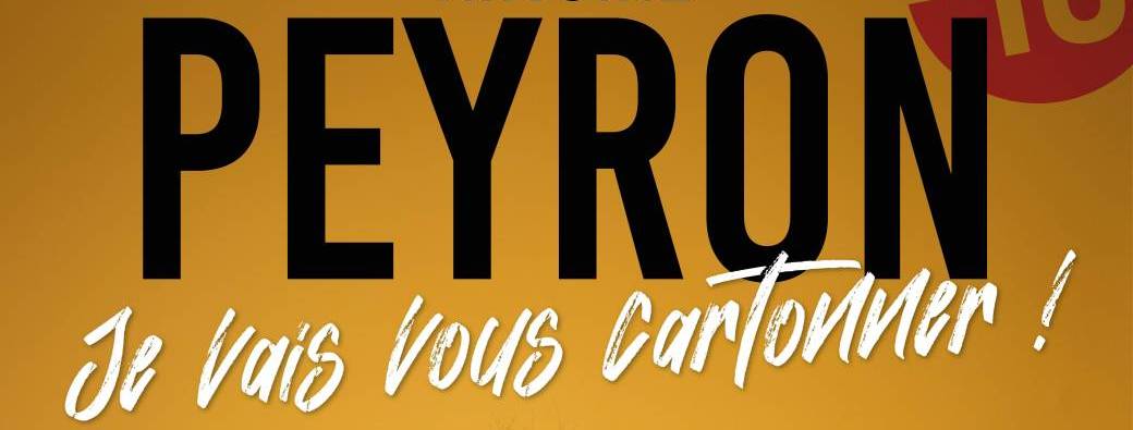 Antoine Peyron : Je vais vous cartonner !
