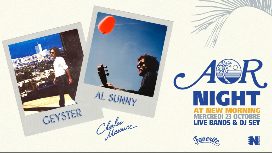 AOR NIGHT avec Al Sunny, Geyster & Charles Maurice