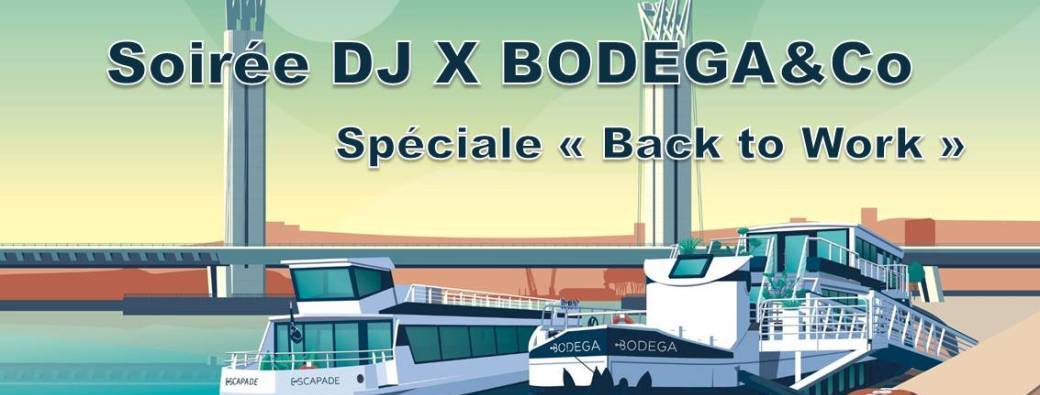 Soirée DJ X BODEGA & Co - Spéciale "Back to Work" 