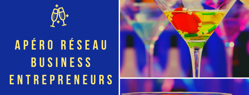 Apéro Réseau Business des Entrepreneurs - Cocktails et tapas