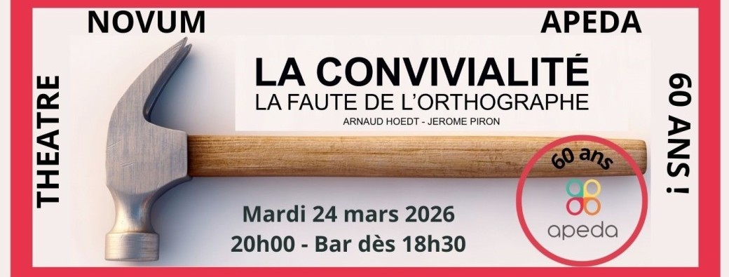 APEDA - 60 ans : "La Convivialité ou la Faute de l’orthographe"
