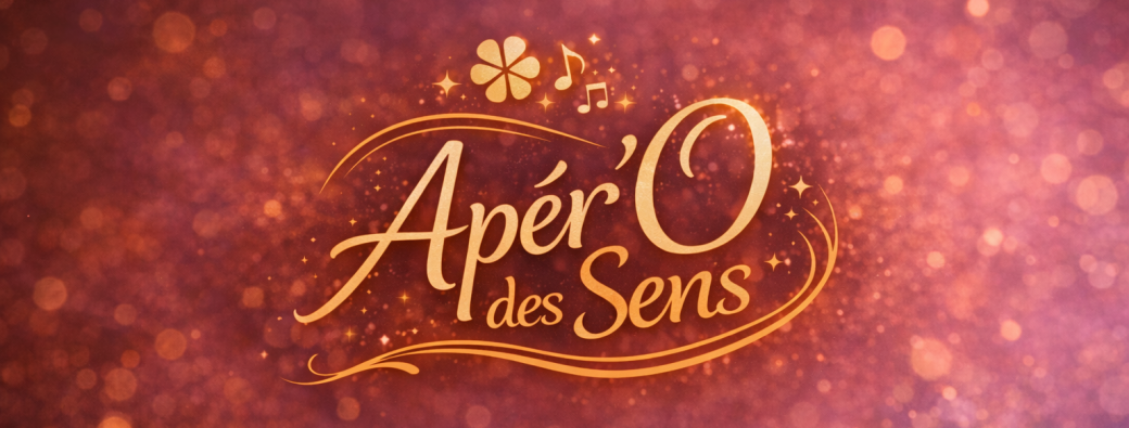 Apér’O des Sens – Afterwork sensoriel