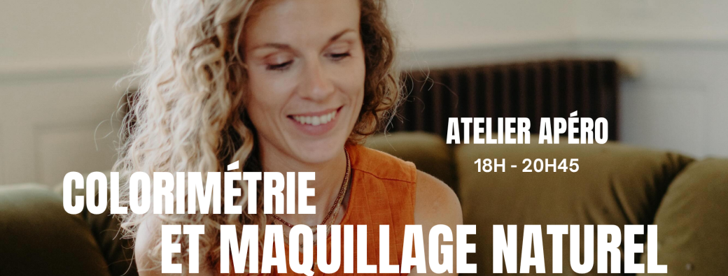 Apéro Colorimétrie et Maquillage naturel