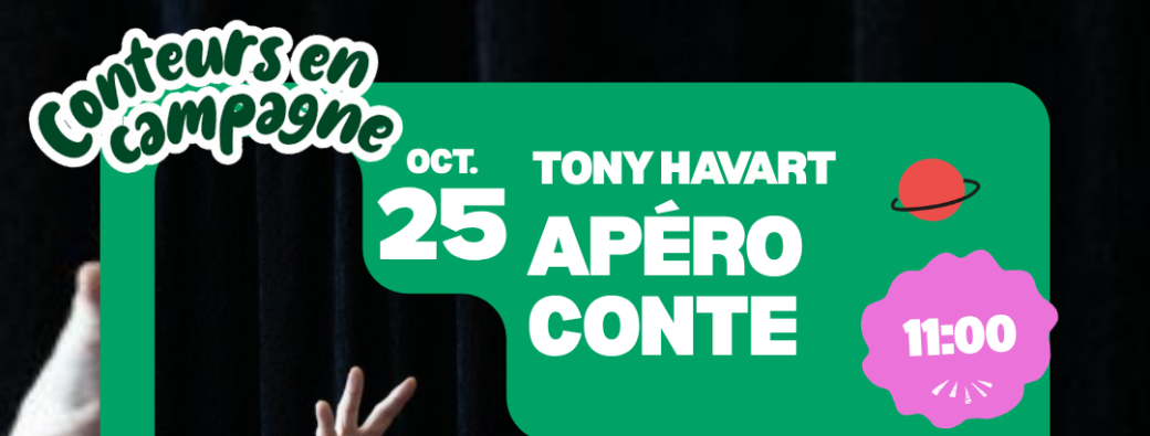 Apéro Conte avec Tony Havart - Conteurs en Campagne