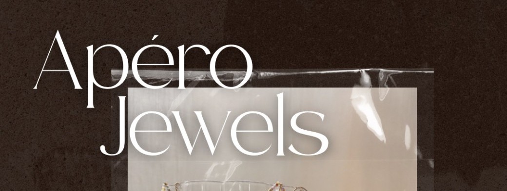 APERO & JEWELS - MAISON ROMEO & ACTIVE CLUB 