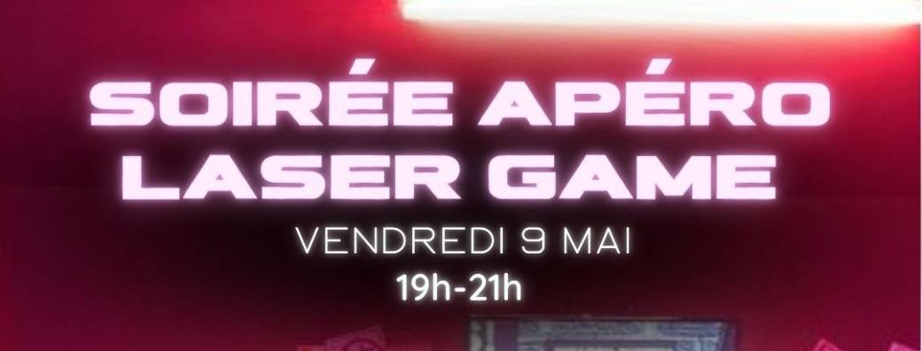 Apéro laser game - 35€