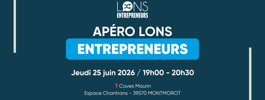 Apéro Lons Entrepreneurs