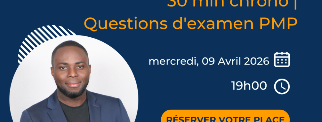 Apéro PMP - 30 min chrono | Questions d'examen PMP
