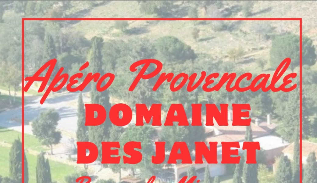 “Apéro Provençal au Domaine des Janet” - 3e Edition
