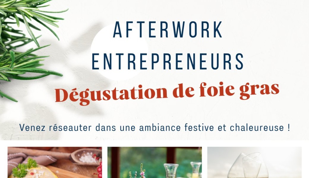 Apéro Réseau Business & Dégustations de foie gras