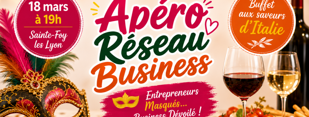 Apéro Réseau Business – Entrepreneurs Masqués… Business Dévoilé !