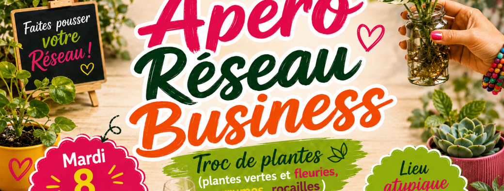 Apéro Réseau Business – Faites pousser votre Réseau !