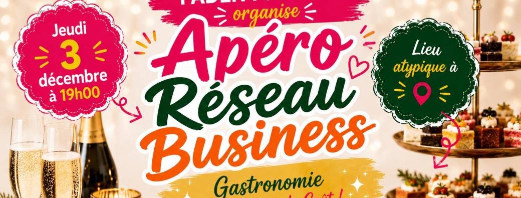 Apéro Réseau Business – Les Pros ont du Goût !