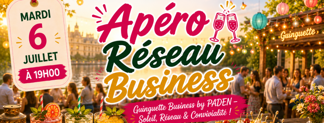 Apéro Réseau - Guinguette Business by PADEN