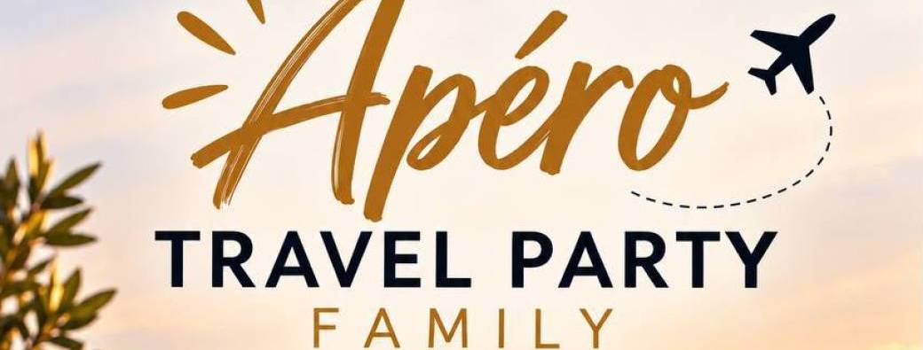 Apéro Travel Party Family 