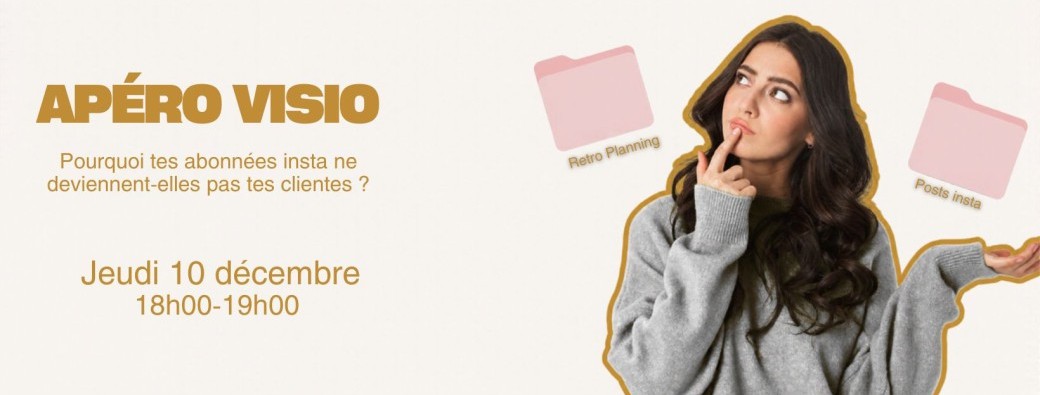 Apéro Visio Pourquoi tes abonnées insta ne deviennent elles pas tes clientes