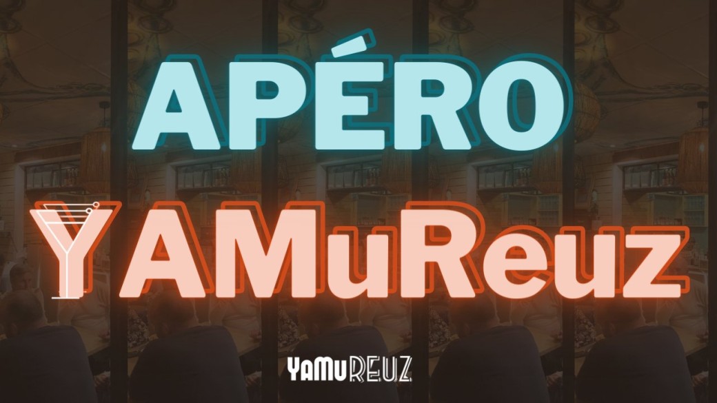 Apéro YAMuReuz